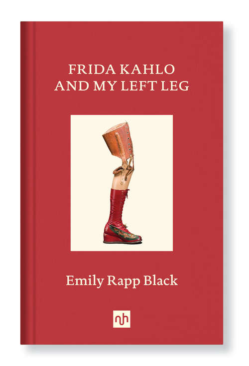 Book cover of Frida Kahlo and My Left Leg
