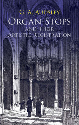 Book cover of Organ-Stops and Their Artistic Registration (Dover Books On Music: Instruments)