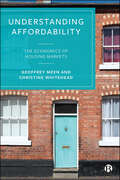 Understanding Affordability: The Economics of Housing Markets