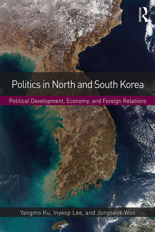Book cover of Politics in North and South Korea: Political Development, Economy, and Foreign Relations
