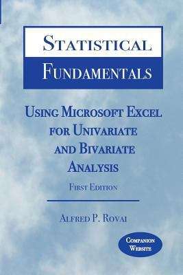 Book cover of Statistical Fundamentals: Using Microsoft Excel for Univariate and Bivariate Analysis