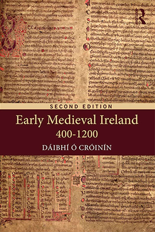 Book cover of Early Medieval Ireland 400-1200 (2) (Longman History Of Ireland Ser.)