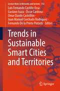 Trends in Sustainable Smart Cities and Territories (Lecture Notes in Networks and Systems #732)