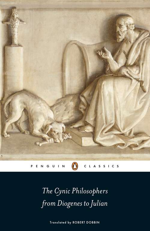 Book cover of The Cynic Philosophers: from Diogenes to Julian
