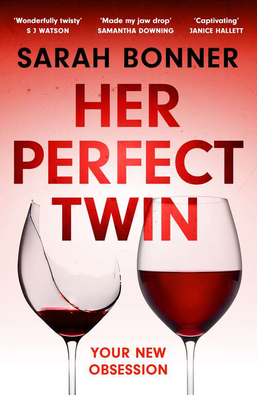 Her Perfect Twin: The must-read can't-look-away thriller of 2022
