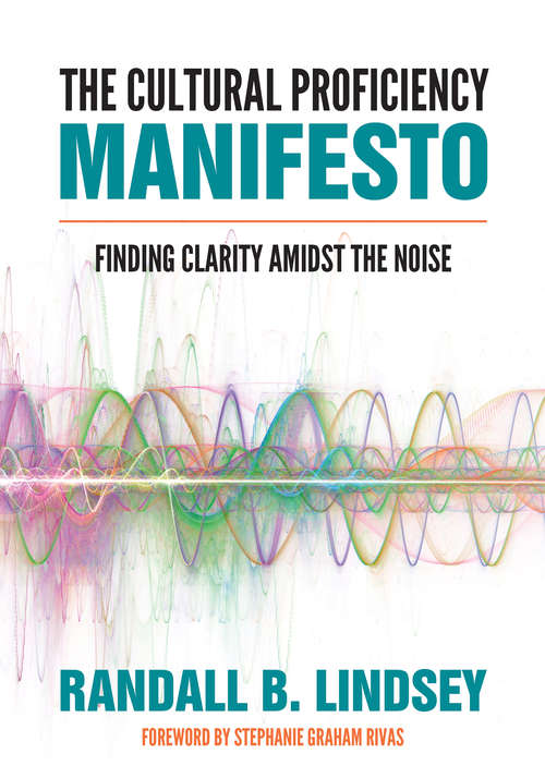 The Cultural Proficiency Manifesto: Finding Clarity Amidst the Noise