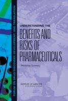 Book cover of UNDERSTANDING THE BENEFITS AND RISKS OF PHARMACEUTICALS: Workshop Summary