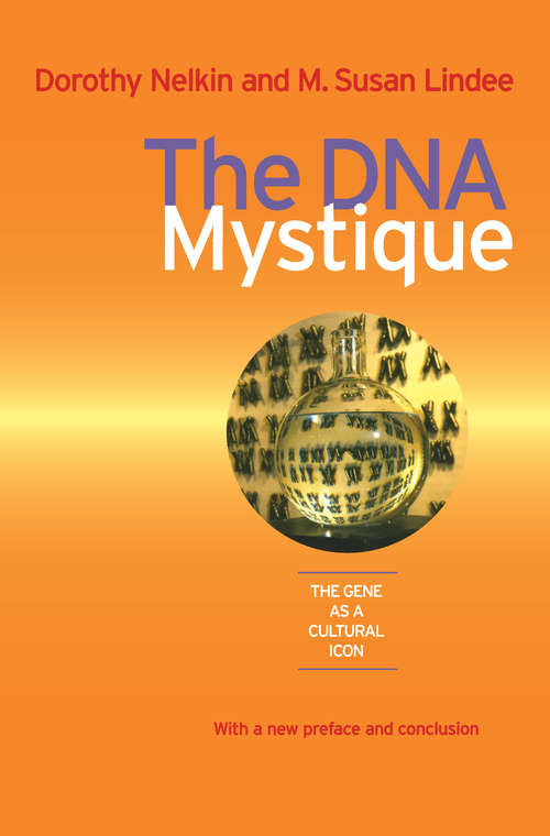 Book cover of The DNA Mystique: The Gene as a Cultural Icon