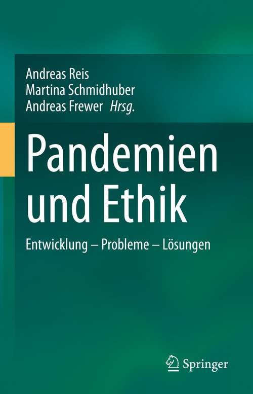 Pandemien und Ethik: Entwicklung – Probleme – Lösungen