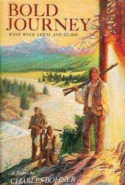 Book cover of Bold Journey: West With Lewis and Clark