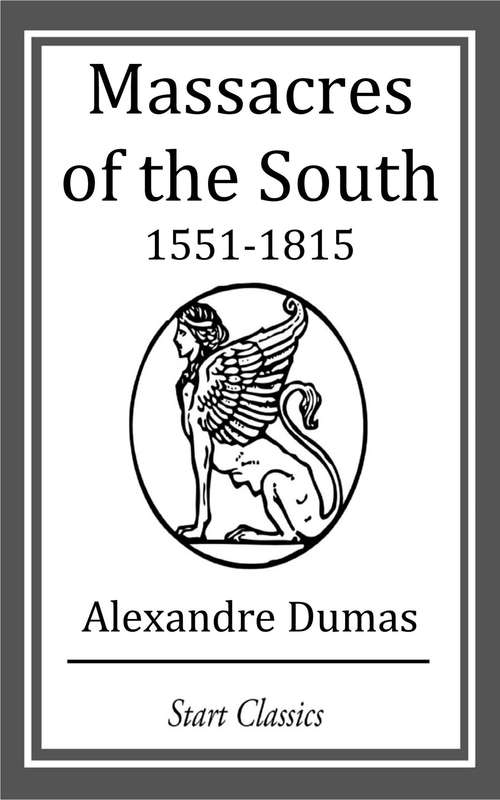 Book cover of Massacres of the South: 1551 - 1815