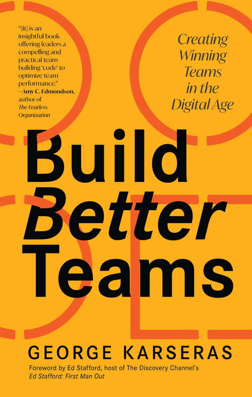 Book cover of Build Better Teams: Creating Winning Teams in the Digital Age