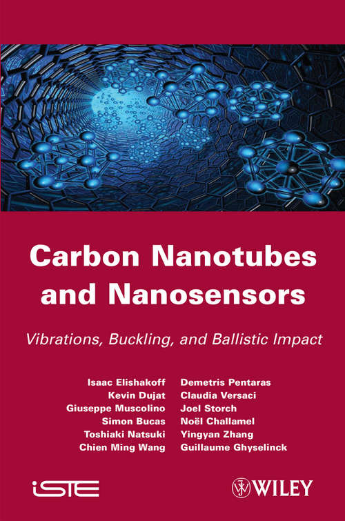 Carbon Nanotubes and Nanosensors: Vibration, Buckling and Balistic Impact (Wiley-iste Ser.)