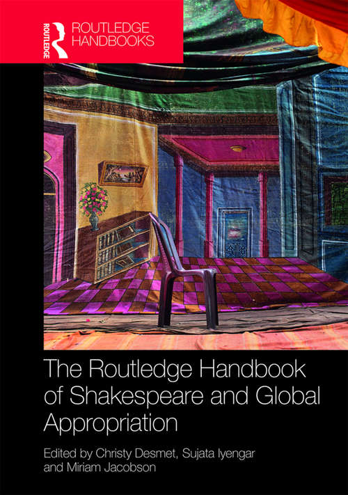 Book cover of The Routledge Handbook of Shakespeare and Global Appropriation (Routledge Literature Handbooks)