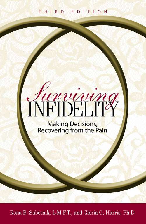 Book cover of Surviving Infidelity: Making Decisions, Recovering from the Pain (3)