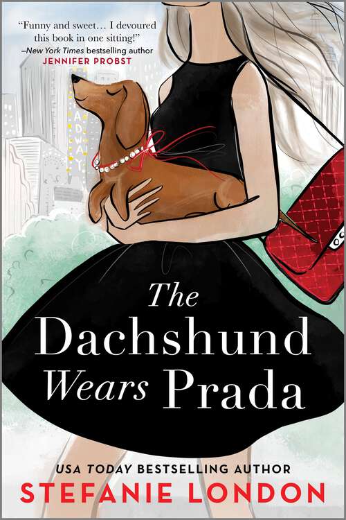 Book cover of The Dachshund Wears Prada: A Rom Com (Original) (Paws in the City #1)