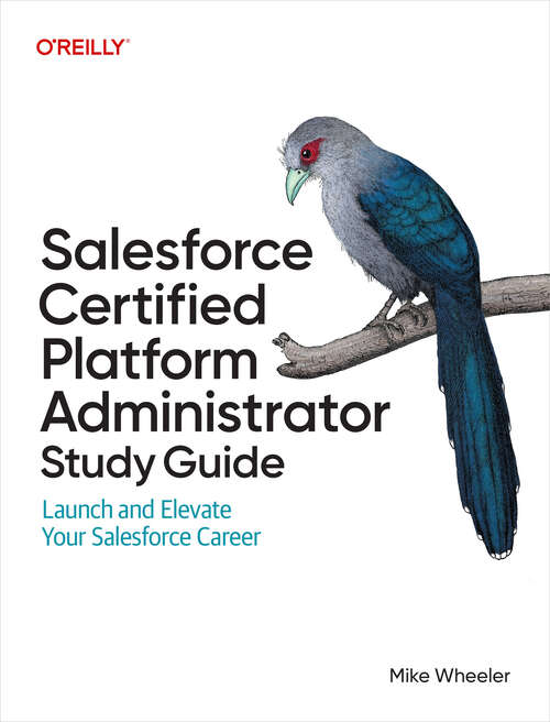 Book cover of Salesforce Certified Platform Administrator Study Guide: Launch and Elevate Your Salesforce Career (1)