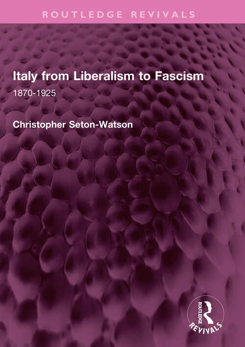 Book cover of Italy from Liberalism to Fascism: 1870-1925 (Routledge Revivals)