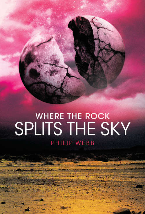 Book cover of Where the Rock Splits the Sky