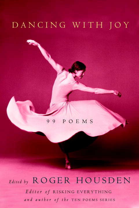 Dancing With Joy: 99 Poem