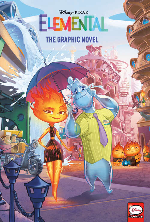 Book cover of Disney/Pixar Elemental: The Graphic Novel (Graphic Novel)