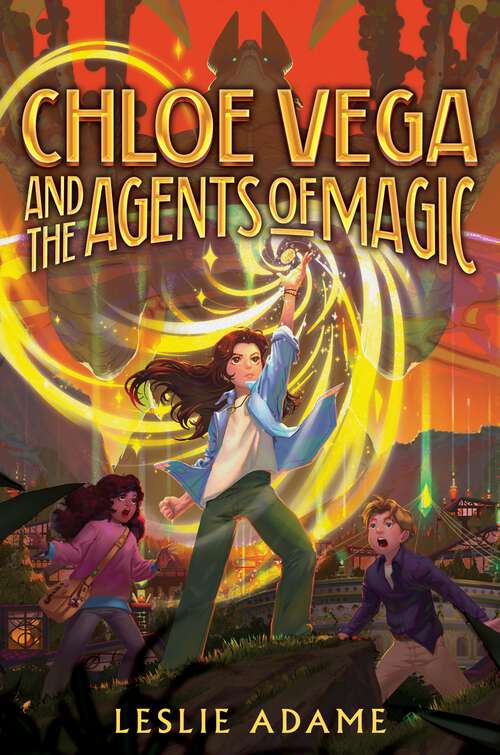 Book cover of Chloe Vega and the Agents of Magic (Chloe Vega and the Agents of Magic #1)