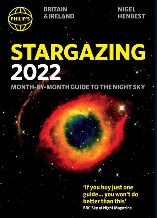 Book cover of Philip's Stargazing 2022 Month-by-Month Guide to the Night Sky in Britain & Ireland (Philip's Stargazing)