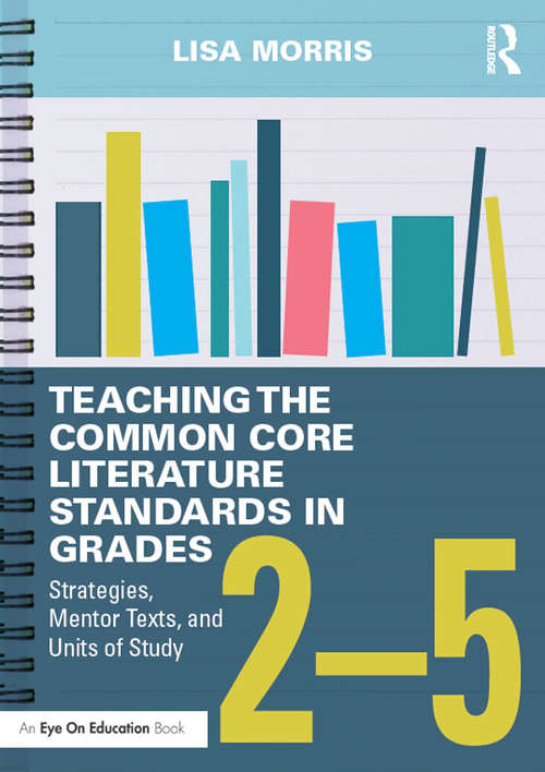 Teaching the Common Core Literature Standards in Grades 2-5
