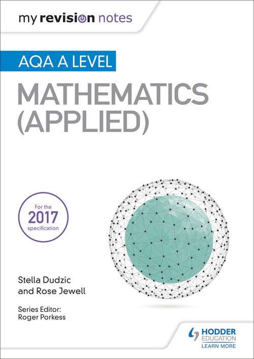 Book cover of My Revision Notes: AQA A Level Maths (Applied)