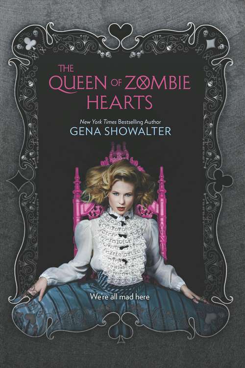 Book cover of The Queen of Zombie Hearts: The Queen Of Zombie Hearts / A Mad Zombie Party (The\white Rabbit Chronicles Ser. #3)