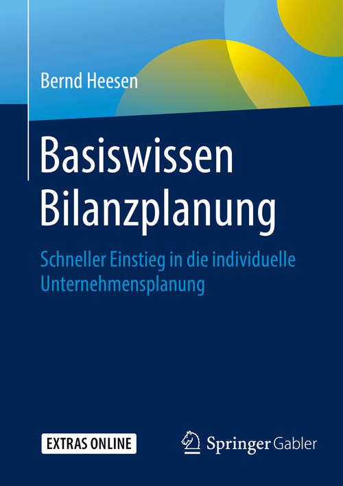 Book cover of Basiswissen Bilanzplanung: Schneller Einstieg in die individuelle Unternehmensplanung