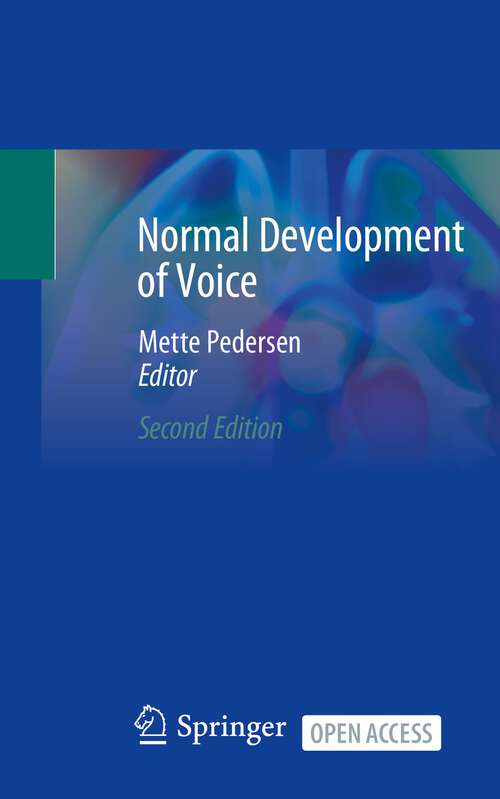 Book cover of Normal Development of Voice (2nd ed. 2024)