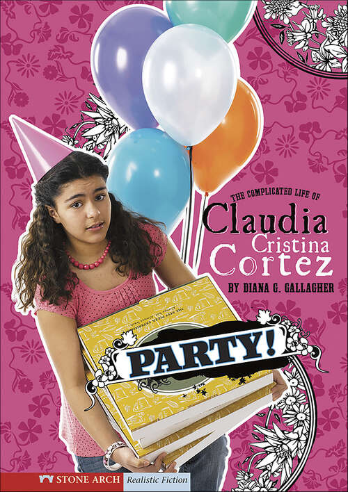 Book cover of Party! (The Complicated Life of Claudia Cristina Cortez)