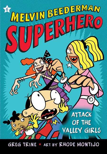 Book cover of Attack of the Valley Girls (Melvin Beederman Superhero #6)