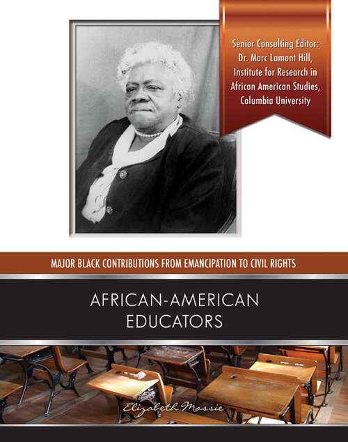 African American Educators (Major Black Contributions from Emancipat)