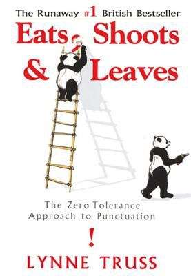 Book cover of Eats, Shoots and Leaves: The Zero Tolerance Approach to Punctuation