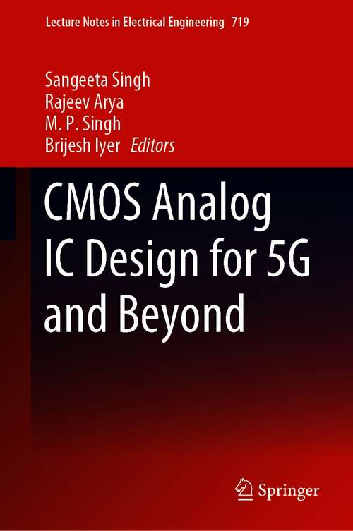 CMOS Analog IC Design for 5G and Beyond (Lecture Notes in Electrical Engineering #719)