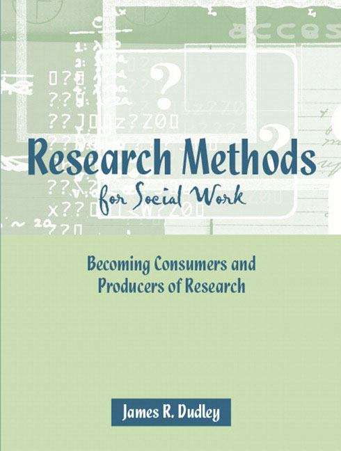 Book cover of Research Methods for Social Work: Becoming Consumers and Producers of Research