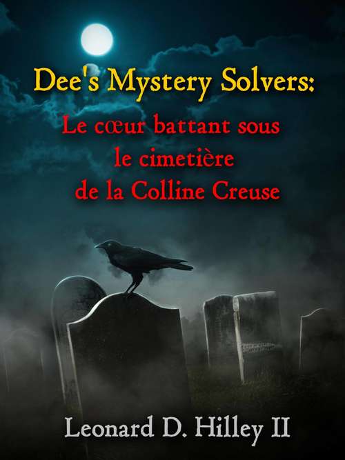 Book cover of Le cœur battant sous le cimetière de la Colline Creuse