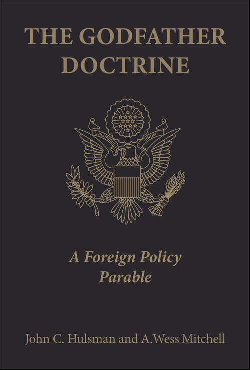 Book cover of The Godfather Doctrine: A Foreign Policy Parable