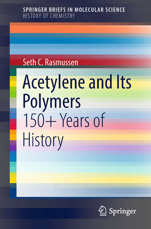 Acetylene and Its Polymers: 150+ Years of History (SpringerBriefs in Molecular Science)