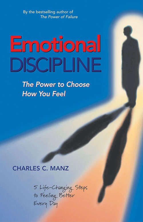 Book cover of Emotional Discipline: The Power to Choose How You Feel