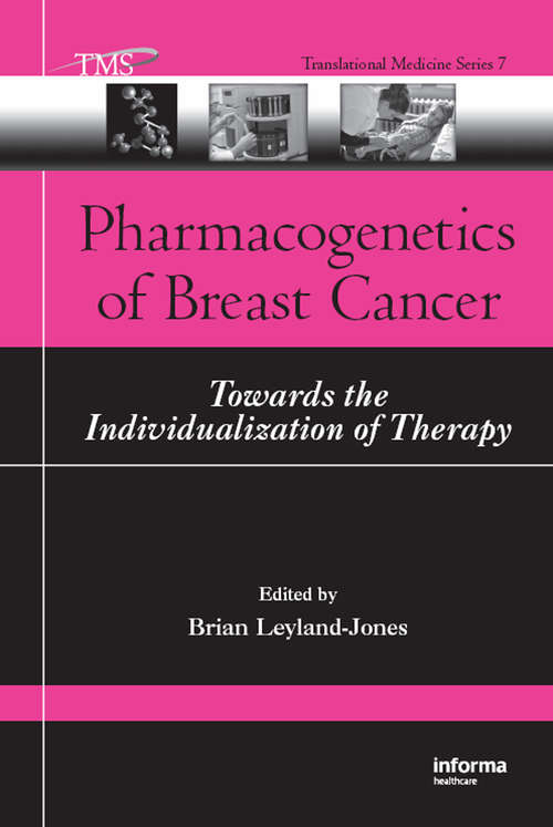 Pharmacogenetics of Breast Cancer: Towards the Individualization of Therapy (Translational Medicine Ser. #Vol. 7)