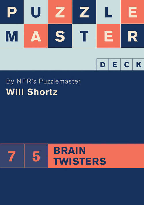 Book cover of Puzzlemaster Deck: 75 Brain Twisters