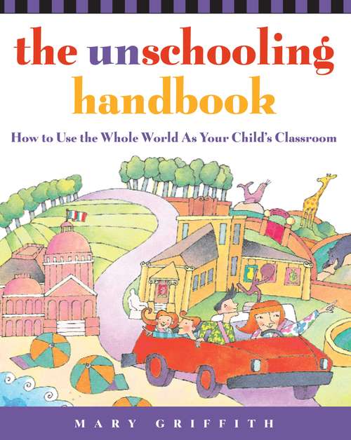 Book cover of The Unschooling Handbook