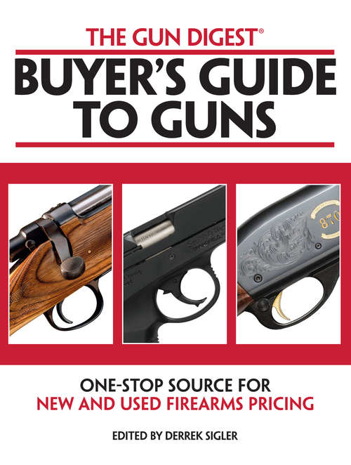 Book cover of The Gun Digest Buyer's Guide To Guns