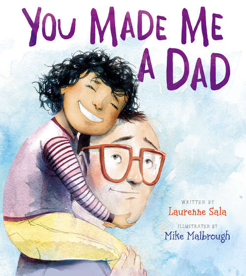 Book cover of You Made Me a Dad