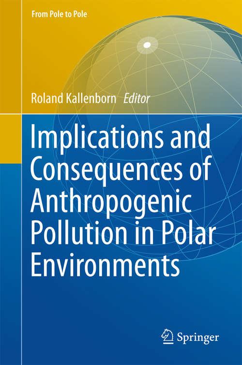 Book cover of Implications and Consequences of Anthropogenic Pollution in Polar Environments