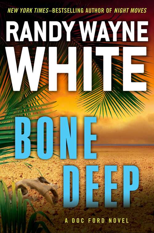 Book cover of Bone Deep (Doc Ford #18)