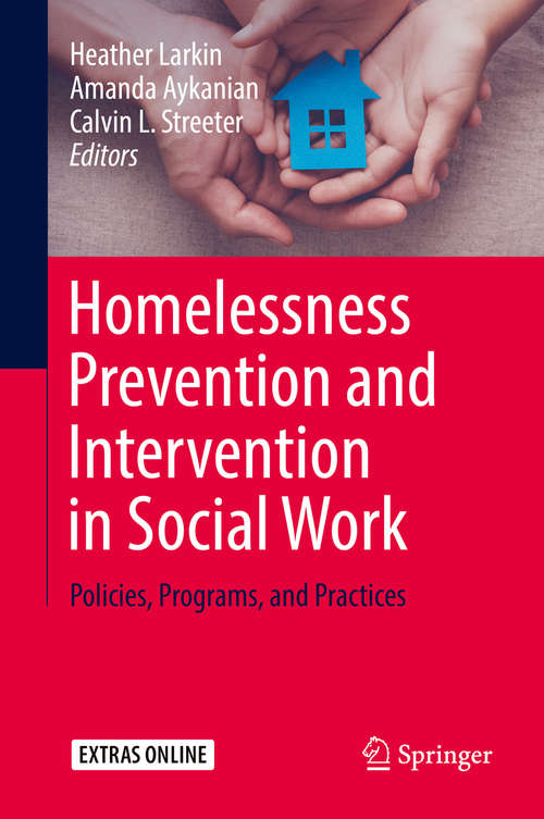 Book cover of Homelessness Prevention and Intervention in Social Work: Policies, Programs, and Practices (1st ed. 2019)